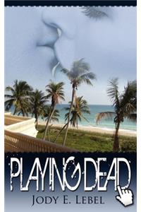 Playing Dead