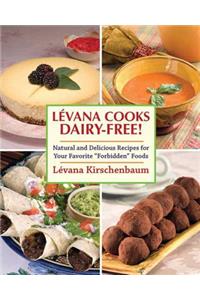 Levana Cooks Dairy-Free!