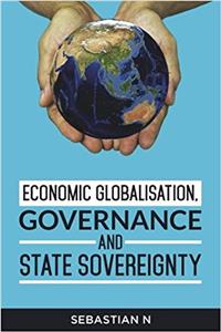 Economic Globalisation, Governance and State Sovereignty