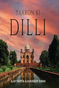 Yaaron Ki Dilli