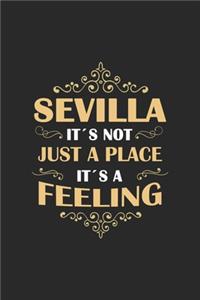Sevilla Its not just a place its a feeling