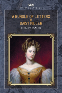 A Bundle of Letters & Daisy Miller