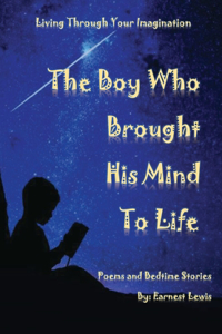 The Boy Who Brought His Mind To Life