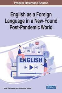 English as a Foreign Language in a New-Found Post-Pandemic World