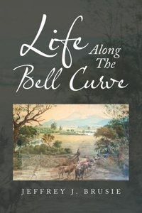 Life Along the Bell Curve