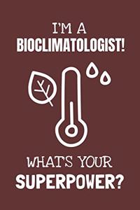 I'm a Bioclimatologist! What's Your Superpower?