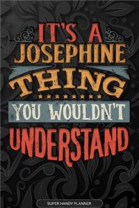 It's A Josephine Thing You Wouldn't Understand