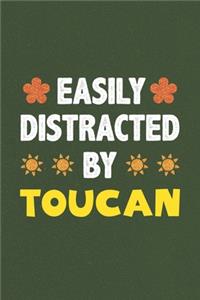 Easily Distracted By Toucan