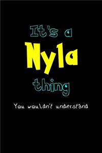 It's A Nyla Thing, You Wouldn't Understand