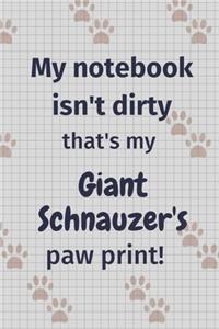 My notebook isn't dirty that's my Giant Schnauzer's paw print!
