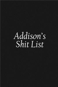Addison's Shit List