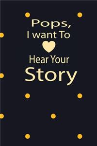 pops, I want to hear your story