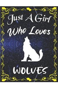 Just A Girl Who Loves Wolves