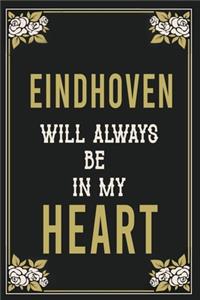 Eindhoven Will Always Be In My Heart