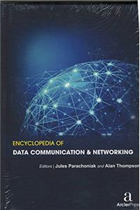 ENCYCLOPEDIA OF DATA COMMUNICATION AND NETWORKING, 3 VOLUME SET