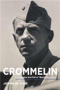 Crommelin: The Decline and Fall of Bomb-Run John