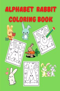 Alphabet Rabbit Coloring Book: ABC Activity Pages | Activity Book for Girls and Boys | Workbook for Preschool, Kindergarten, and Kids Ages 3-5 | Amazing Tracing Letters | Coloring Pages for Childr...