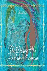 Dragon Who Saved the Mermaid