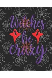 Witches be Crazy