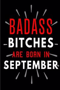 Badass Bitches Are Born In September