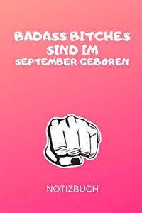 Badass Bitches Sind Im September Geboren Notizbuch