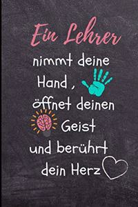 Ein Lehrer Nimmt Deine Hand, Öffnet Deinen Geist Und Berührt Dein Herz