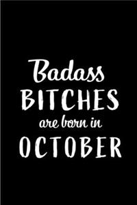 Badass Bitches Are Born In October