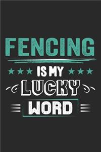 Fencing Is My Lucky Word