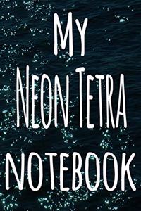 My Neon Tetra Notebook