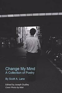 Change My Mind: A Collection of Poetry