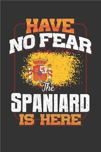 Have No Fear The Spaniard Is Here