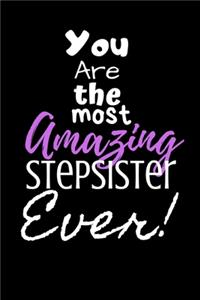 You are the most Amazing Stepsister ever!