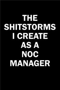 The Shitstorms I Create As A NOC Manager