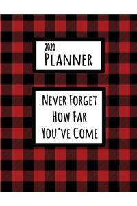 Never Forget How Far You've Come 2020 Planner