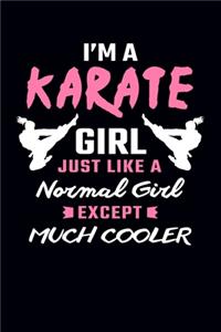 I'm A Karate Girl Much Like A Normal Girl Except Much Cooler