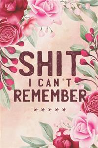 Shit I Can't Remember
