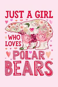 Just a Girl Who Loves Polar Bears