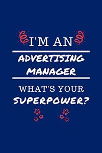 I'm An Advertising Manager What's Your Superpower?