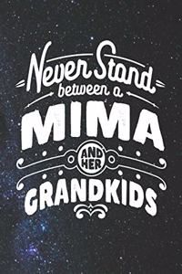 Never Stand Between A Mima And Her Grandkids