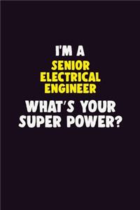 I'M A Senior Electrical Engineer, What's Your Super Power?