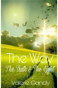 The Way, The Truth & The Light