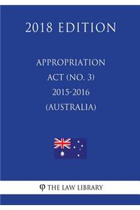Appropriation Act (No. 3) 2015-2016 (Australia) (2018 Edition)
