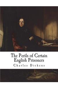 Perils of Certain English Prisoners