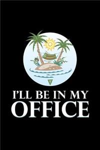 I'll Be in My Office