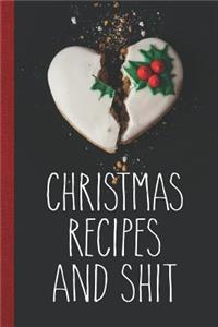 Christmas Recipes and Shit