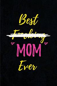 Best F*cking Mom Ever
