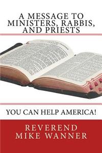 Message To Ministers, Rabbis, and Priests