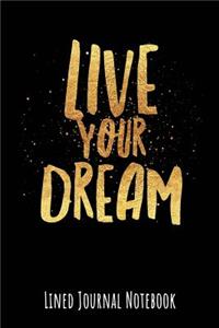 Live Your Dream
