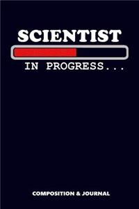 Scientist in Progress