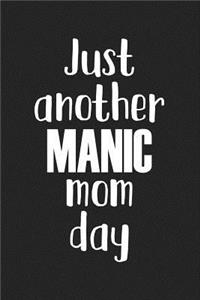 Just Another Manic Mom Day